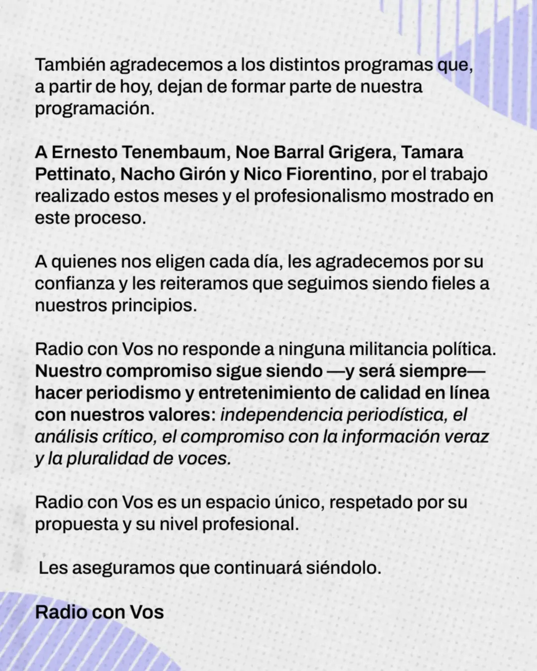 El medio dejó en claro que no responde a ninguna militancia política.