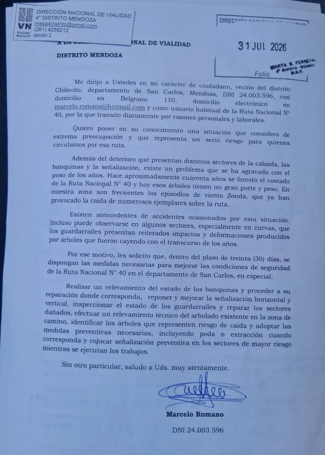 El reclamo formal presentado por Marcelo Romano a Vialidad Nacional fue ingresado el 31 de julio. En él volvió a solicitar tareas de mantenimiento sobre el arbolado de las rutas del sur provincial, apenas un día antes del accidente fatal en San Carlos.