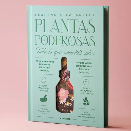 “Plantas poderosas. Todo lo que necesitas saber para preparar tu propia medicina herbal y potenciar tu bienestar físico y mental” 