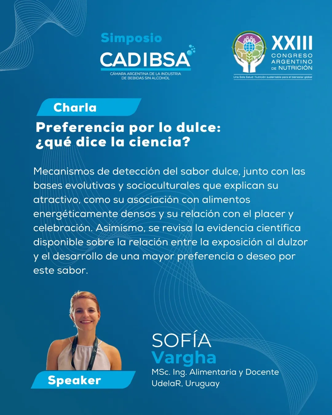 Sofía Vargha explicó qué dice la ciencia sobre la preferencia de las personas por lo dulce, en el marco del XXIII Congreso Argentino de Nutrición.